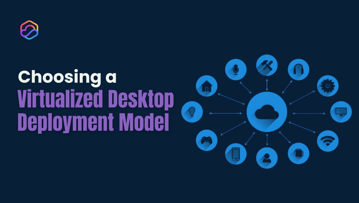 What is Desktop Virtualization: Benefits, Types & Use Cases